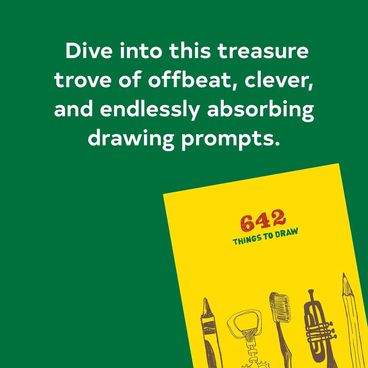 642 Things to Draw: (Drawing Books, Art Journals, Doodle Books, Gifts for Artist)