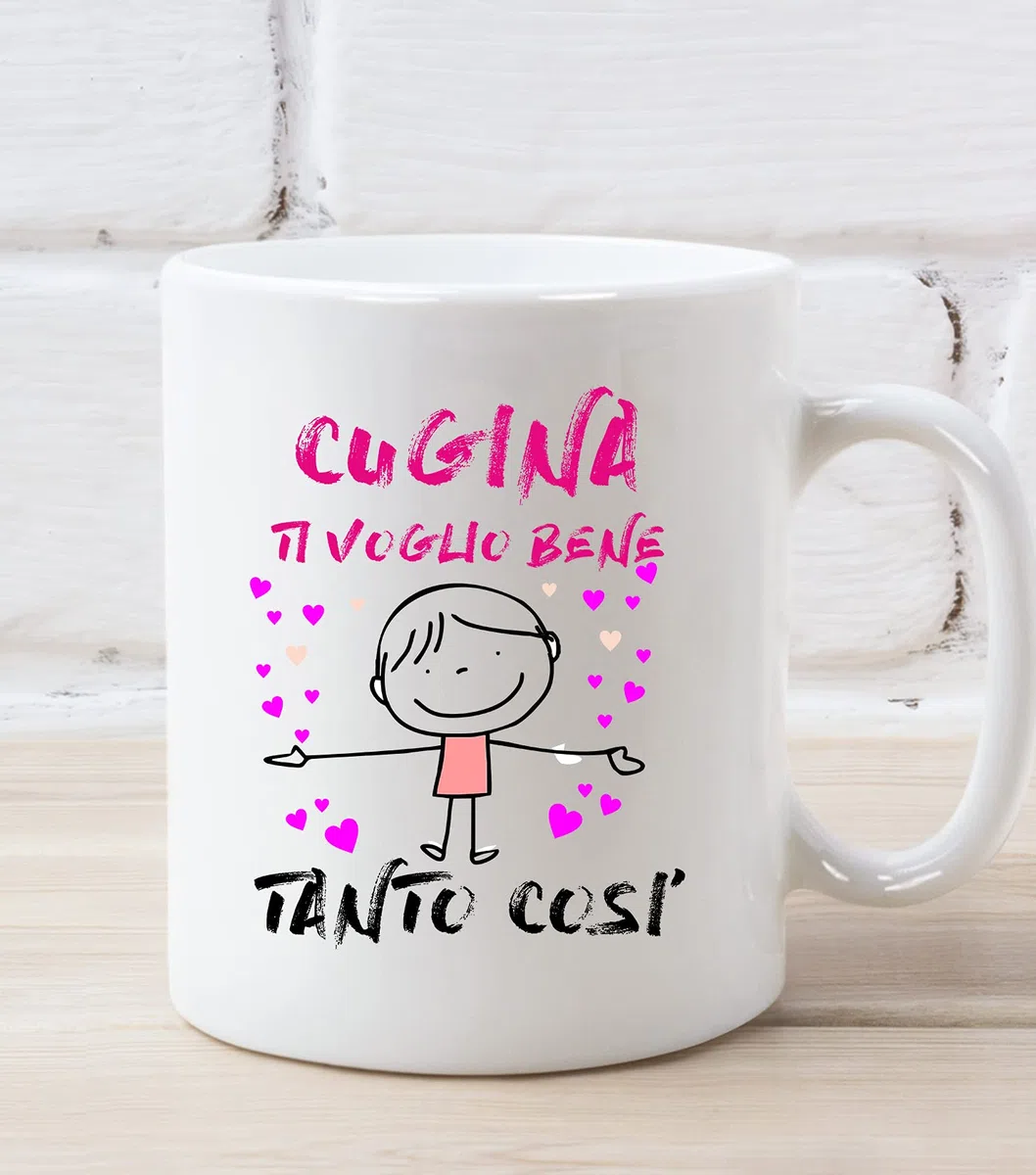 Tazza Mug Cugina - ti voglio bene tanto così - Idea Regalo Compleanno Natale Festa