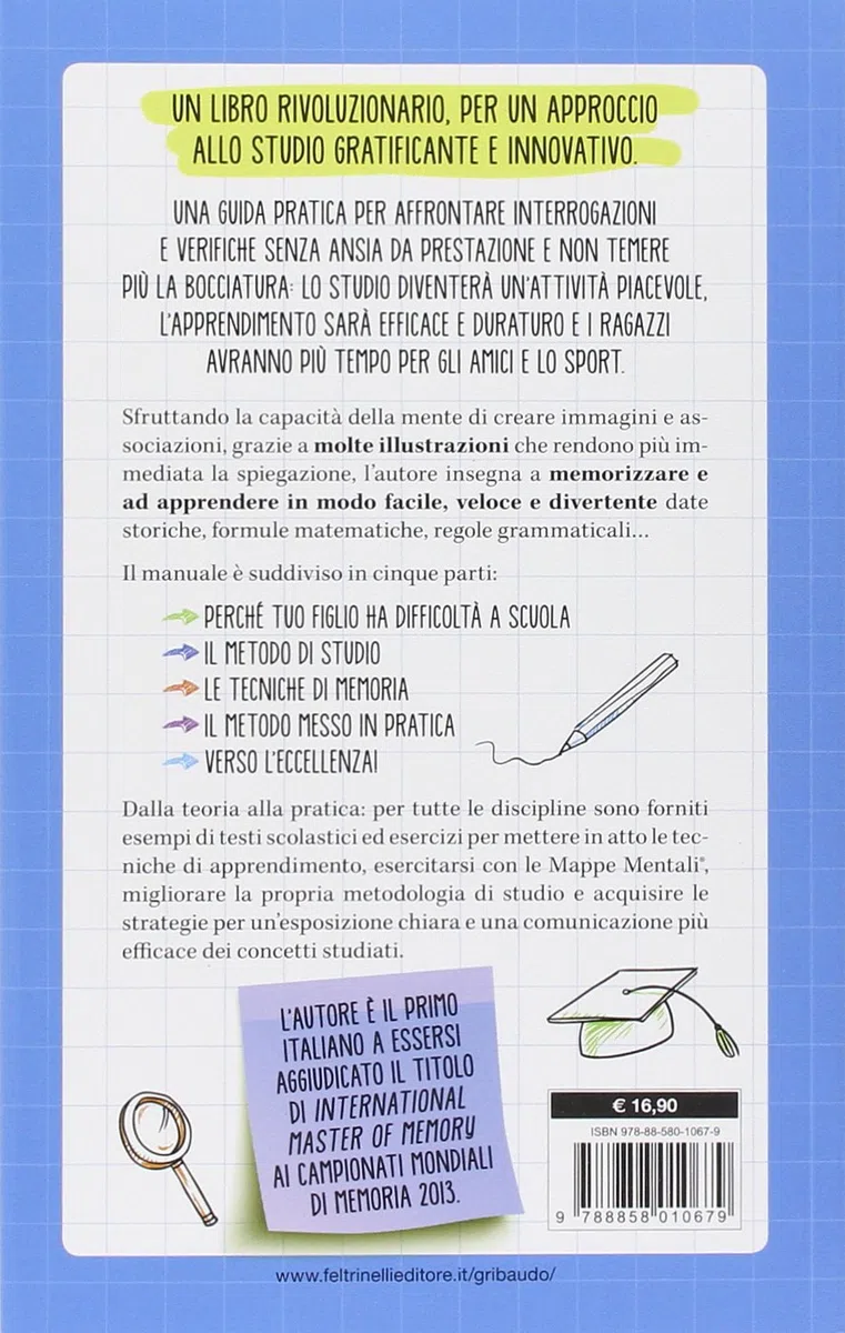 Studiare è un gioco da ragazzi. Il metodo rivoluzionario per fare i compiti in modo efficace e veloce