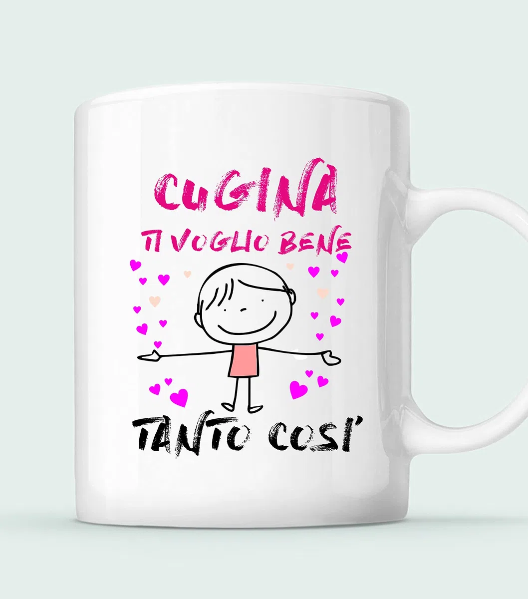 Tazza Mug Cugina - ti voglio bene tanto così - Idea Regalo Compleanno Natale Festa